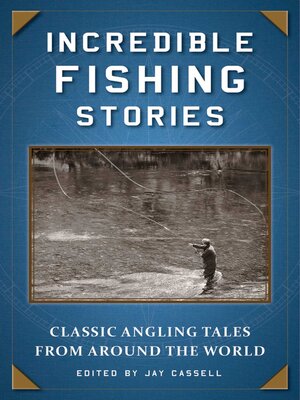 cover image of Incredible Fishing Stories: Classic Angling Tales from Around the World